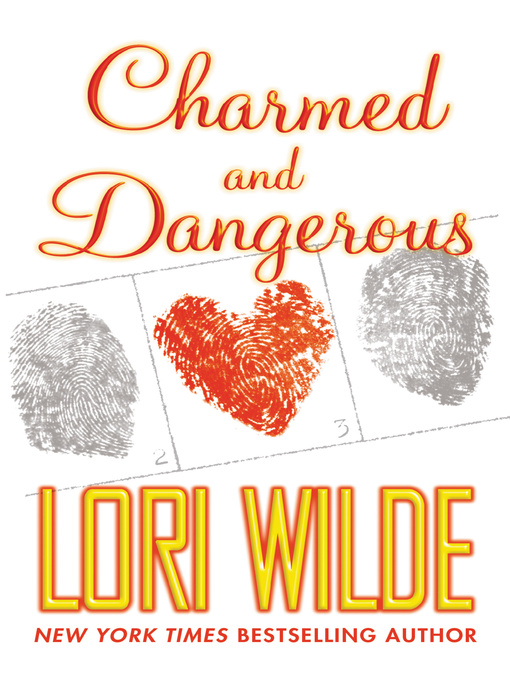Title details for Charmed and Dangerous by Lori Wilde - Available